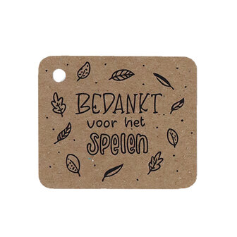 Kraftlabel 50 x 60 mm met boorgat met de tekst &#039;Bedankt voor het spelen&#039;