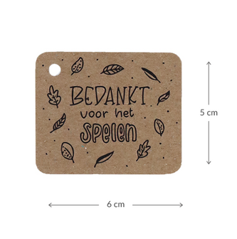 Kraftlabel 50 x 60 mm met boorgat met de tekst &#039;Bedankt voor het spelen&#039; - Maatgeving