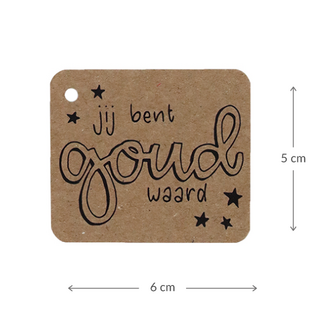 Kraftlabel 50 x 60 mm met boorgat met de tekst &#039;Jij bent goud waard&#039; - Maatgeving