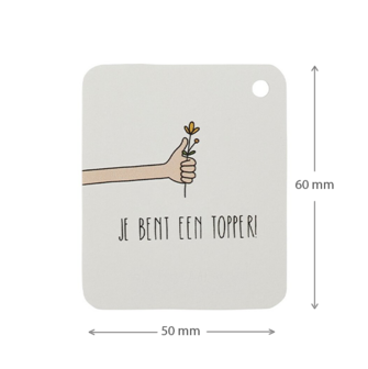 Label - Je bent een topper | 50 x 60 mm